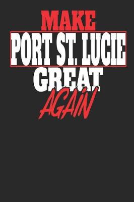 Book cover for Make Port St. Lucie Great Again