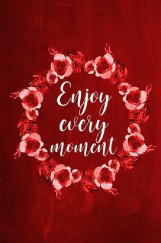 Cover of Chalkboard Journal - Enjoy Every Moment (Red)