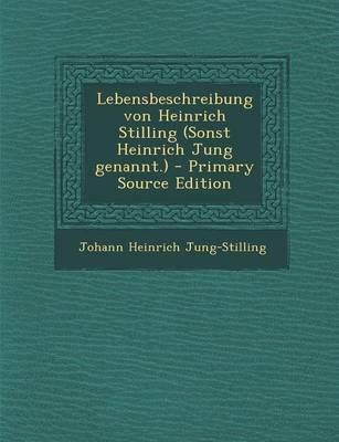 Book cover for Lebensbeschreibung Von Heinrich Stilling (Sonst Heinrich Jung Genannt.)