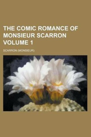 Cover of The Comic Romance of Monsieur Scarron Volume 1