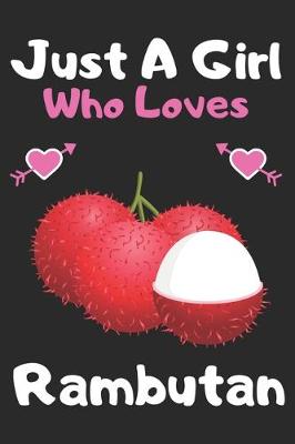 Book cover for Just a girl who loves rambutan