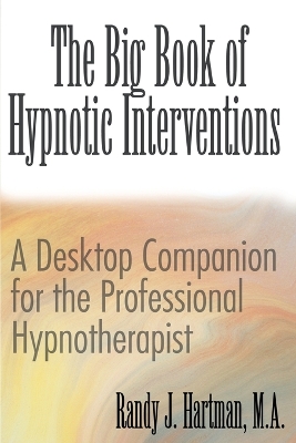 Book cover for The Big Book of Hypnotic Interventions