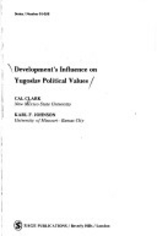 Cover of Development's Influence on Yugoslav Political Values