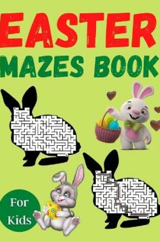 Cover of Easter Mazes Book For Kids