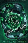 Book cover for Of Knives and Night-blooms