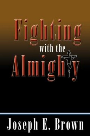 Cover of Fighting with the Almighty