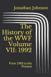 Book cover for The History of the WWF Volume VII