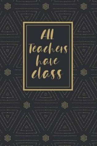 Cover of All Teachers Have Class