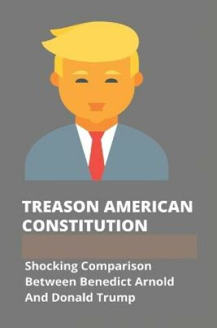 Cover of Treason American Constitution