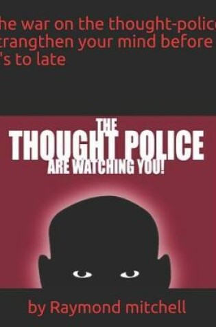 Cover of The war on the thought-police