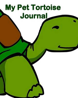 Book cover for My Pet Tortoise Journal