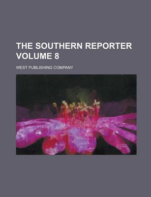 Book cover for The Southern Reporter Volume 8