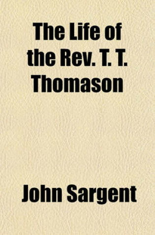 Cover of The Life of the REV. T. T. Thomason