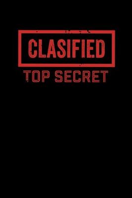 Book cover for Clasified Top secret Notebook