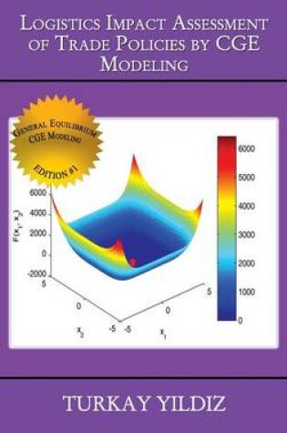 Cover of Logistics Impact Assessment of Trade Policies by CGE Modeling