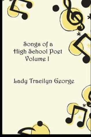 Cover of Songs of a High School Poet, Volume I