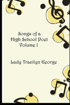 Book cover for Songs of a High School Poet, Volume I