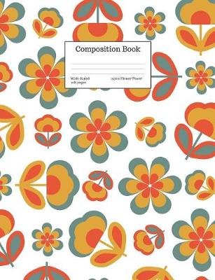 Cover of Composition Book Wide-Ruled 1970's Flower Power