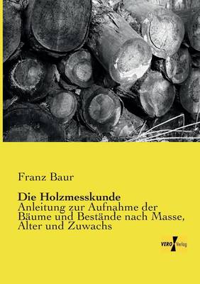 Book cover for Die Holzmesskunde