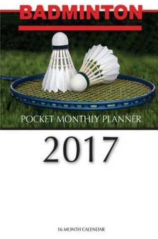 Cover of Badminton Pocket Monthly Planner 2017