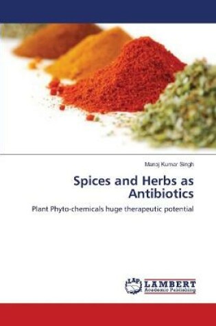 Cover of Spices and Herbs as Antibiotics