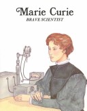 Book cover for Marie Curie, Brave Scientist