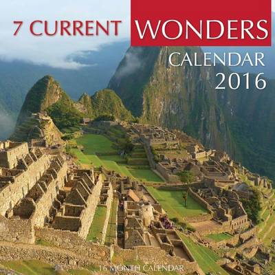Book cover for 7 Current Wonders Calendar 2016