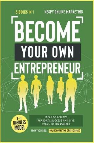 Cover of Become Your Own Entrepreneur [5 in 1]