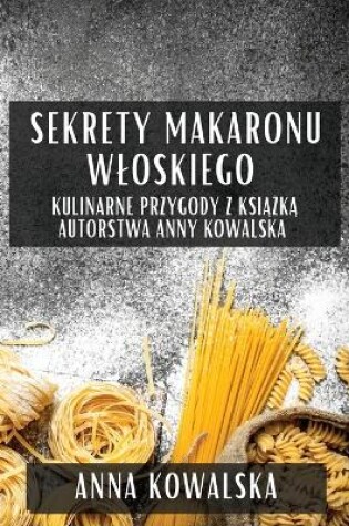 Cover of Sekrety Makaronu Wloskiego