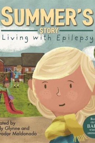 Cover of Living with Illness: Summer's Story - Living with Epilepsy