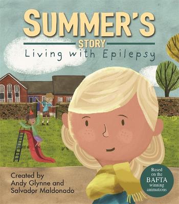 Cover of Living with Illness: Summer's Story - Living with Epilepsy