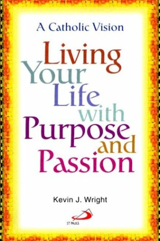Cover of Living Your Life with Purpose and Passion
