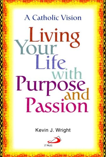 Book cover for Living Your Life with Purpose and Passion