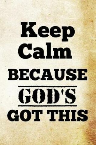 Cover of Keep Calm Because God's Got This