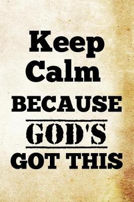 Book cover for Keep Calm Because God's Got This