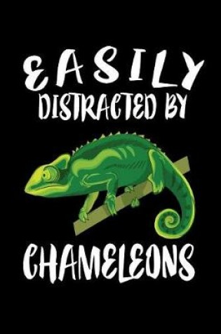 Cover of Easily Distracted By Chameleons