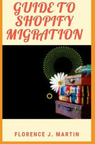 Cover of Guide to Shopify Migration