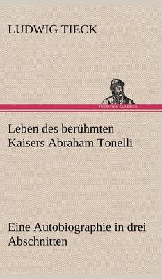Book cover for Leben Des Beruhmten Kaisers Abraham Tonelli
