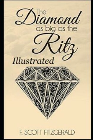 Cover of The Diamond as Big as the Ritz Illustrated