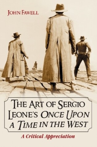 Cover of The Art of Sergio Leone's Once Upon a Time in the West