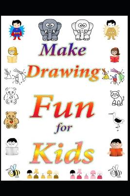 Book cover for Make Drawing Fun for Kids!