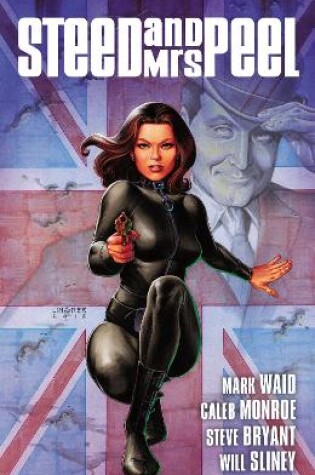 Cover of Steed and Mrs. Peel Vol. 1: A Very Civil Armageddon