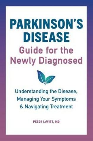 Cover of Parkinson's Disease Guide for the Newly Diagnosed