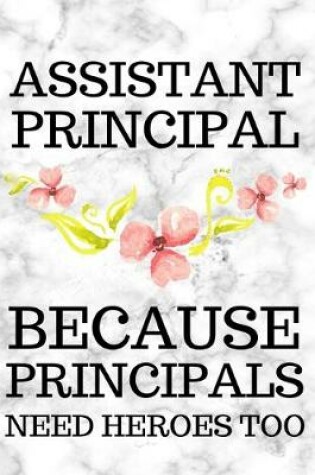 Cover of Assistant Principal Because Principals Need Heroes Too