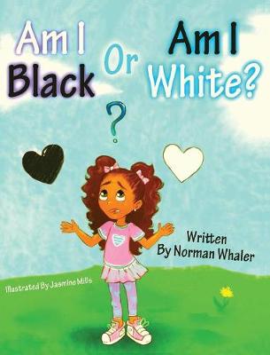 Book cover for Am I Black or Am I White?