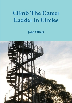 Book cover for Climb the Career Ladder in Circles