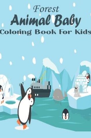 Cover of Forest Animal Baby Coloring Book For Kids