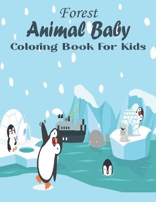 Book cover for Forest Animal Baby Coloring Book For Kids