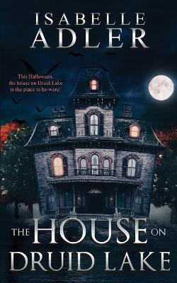 Book cover for The House on Druid Lake