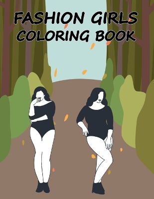 Book cover for Fashion Girls coloring book